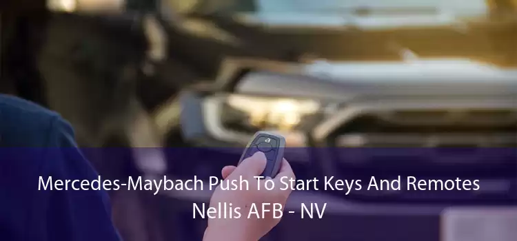 Mercedes-Maybach Push To Start Keys And Remotes Nellis AFB - NV