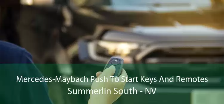 Mercedes-Maybach Push To Start Keys And Remotes Summerlin South - NV