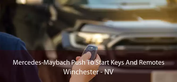 Mercedes-Maybach Push To Start Keys And Remotes Winchester - NV