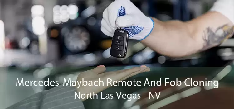 Mercedes-Maybach Remote And Fob Cloning North Las Vegas - NV