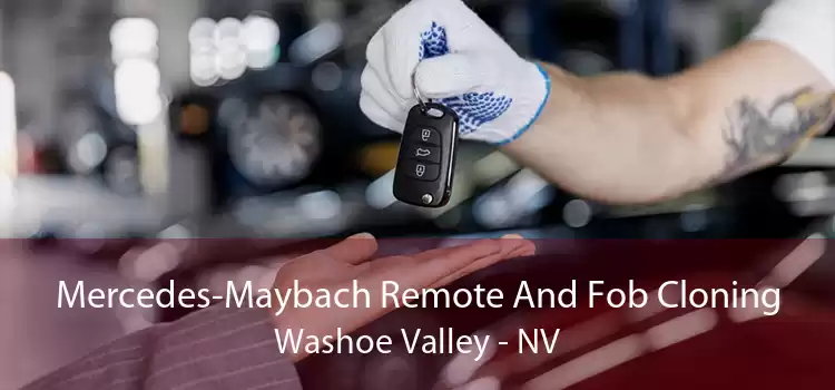 Mercedes-Maybach Remote And Fob Cloning Washoe Valley - NV