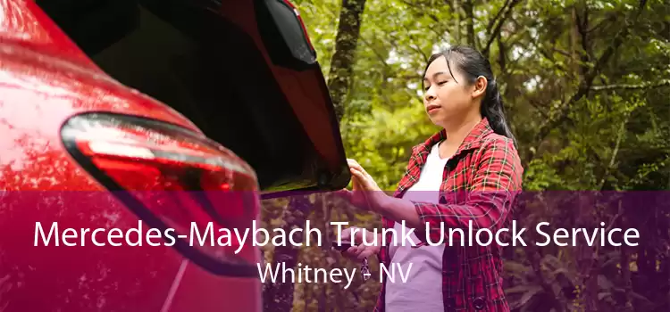 Mercedes-Maybach Trunk Unlock Service Whitney - NV