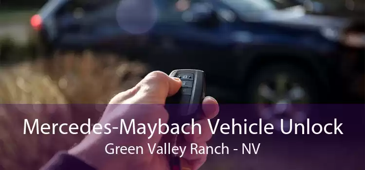 Mercedes-Maybach Vehicle Unlock Green Valley Ranch - NV