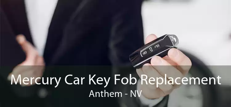 Mercury Car Key Fob Replacement Anthem - NV