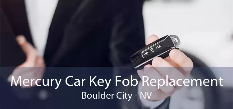 Mercury Car Key Fob Replacement Boulder City - NV