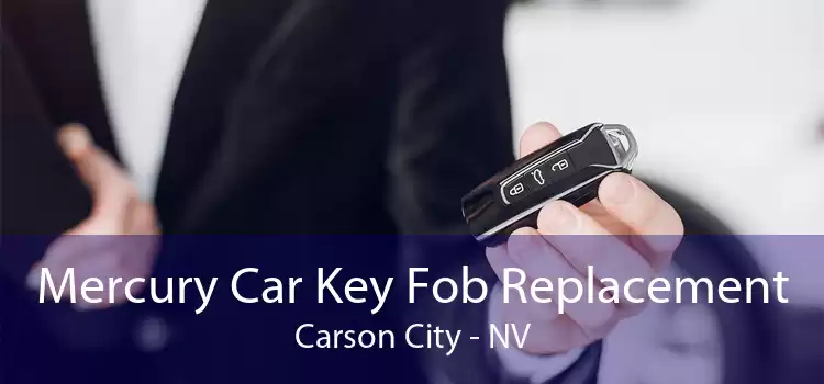 Mercury Car Key Fob Replacement Carson City - NV