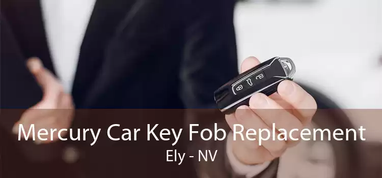Mercury Car Key Fob Replacement Ely - NV