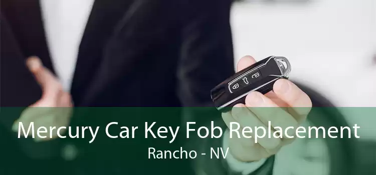 Mercury Car Key Fob Replacement Rancho - NV