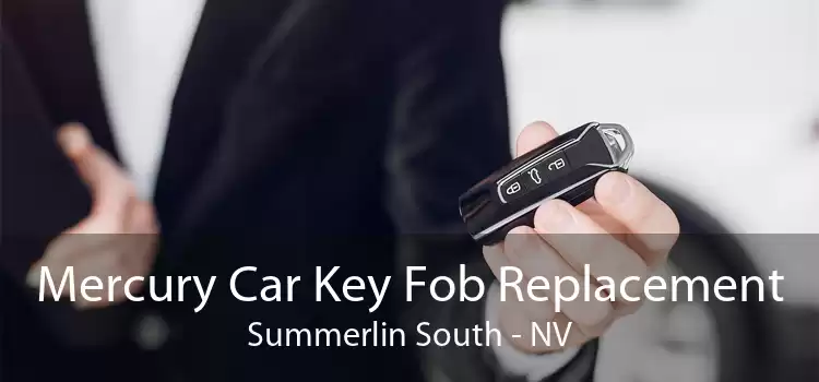Mercury Car Key Fob Replacement Summerlin South - NV