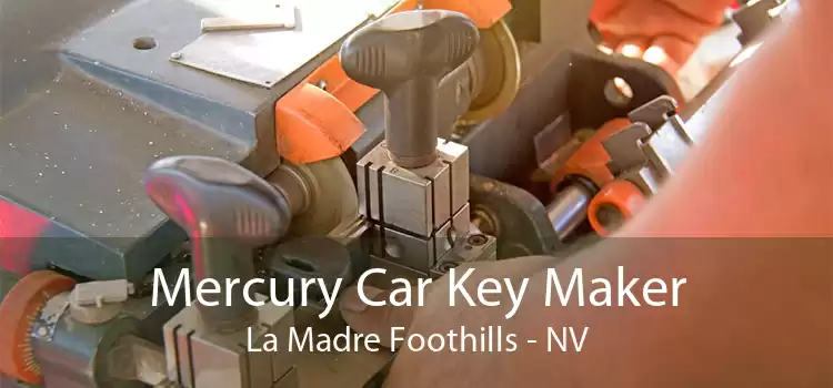 Mercury Car Key Maker La Madre Foothills - NV