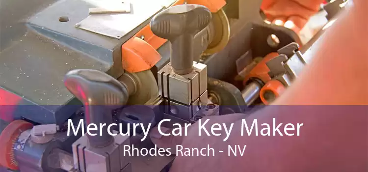 Mercury Car Key Maker Rhodes Ranch - NV