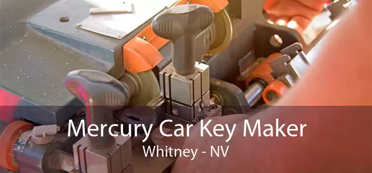 Mercury Car Key Maker Whitney - NV