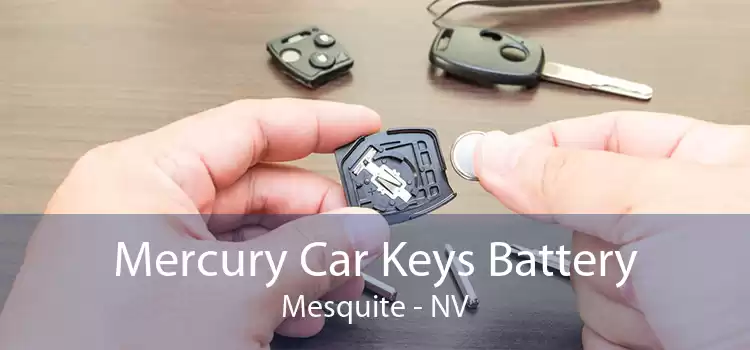 Mercury Car Keys Battery Mesquite - NV