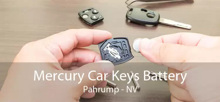 Mercury Car Keys Battery Pahrump - NV