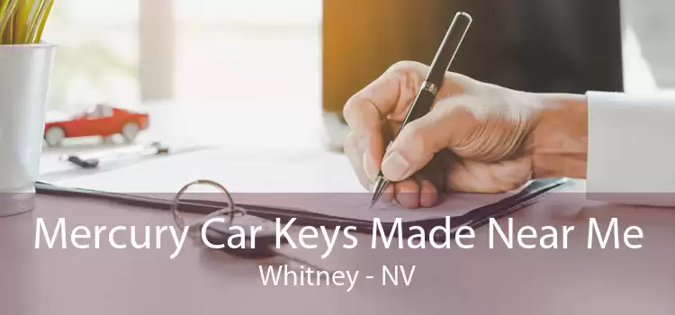Mercury Car Keys Made Near Me Whitney - NV
