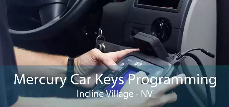 Mercury Car Keys Programming Incline Village - NV