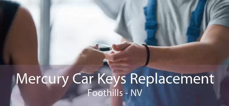 Mercury Car Keys Replacement Foothills - NV