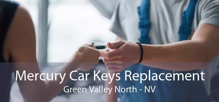 Mercury Car Keys Replacement Green Valley North - NV