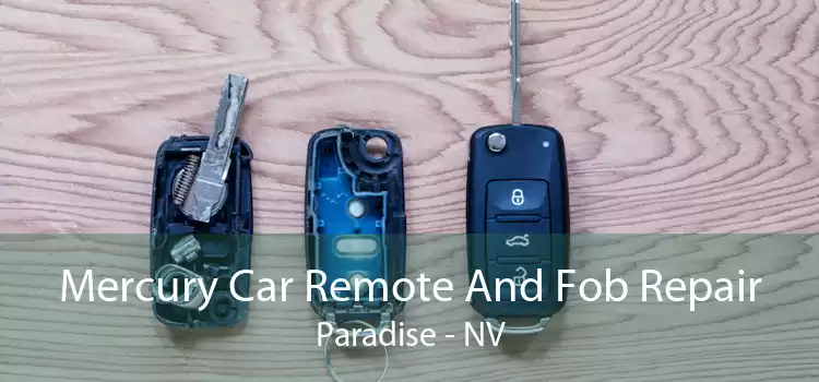 Mercury Car Remote And Fob Repair Paradise - NV