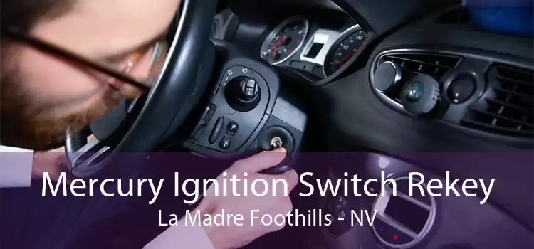 Mercury Ignition Switch Rekey La Madre Foothills - NV