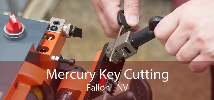 Mercury Key Cutting Fallon - NV