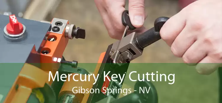 Mercury Key Cutting Gibson Springs - NV