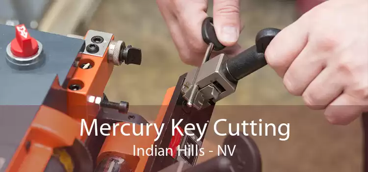 Mercury Key Cutting Indian Hills - NV