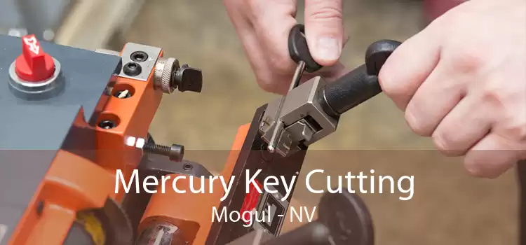 Mercury Key Cutting Mogul - NV