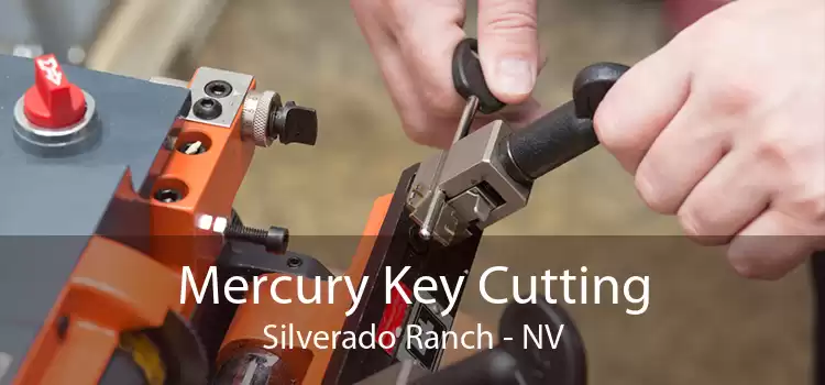 Mercury Key Cutting Silverado Ranch - NV