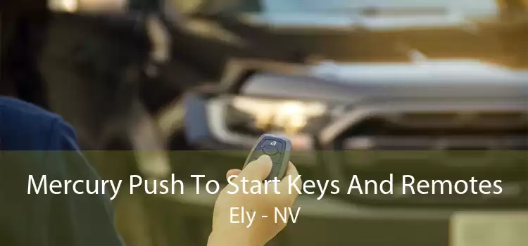 Mercury Push To Start Keys And Remotes Ely - NV