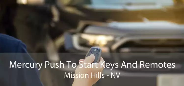 Mercury Push To Start Keys And Remotes Mission Hills - NV