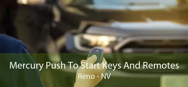 Mercury Push To Start Keys And Remotes Reno - NV