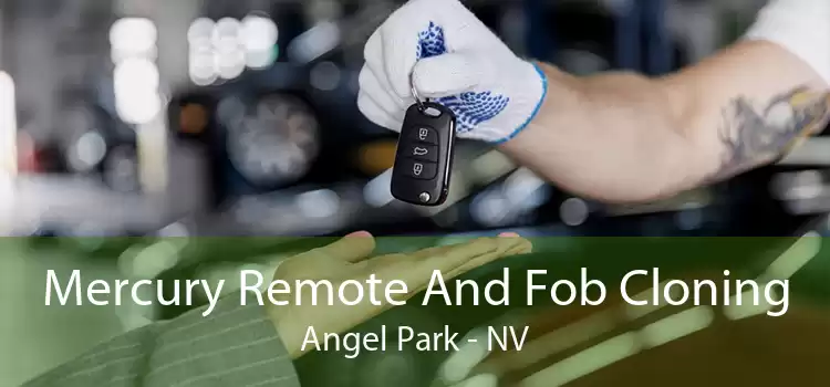 Mercury Remote And Fob Cloning Angel Park - NV