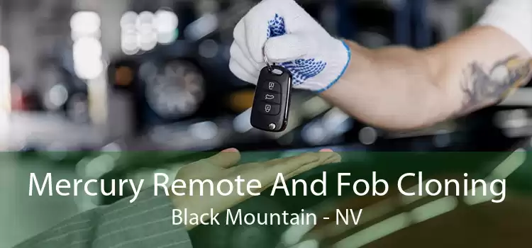Mercury Remote And Fob Cloning Black Mountain - NV