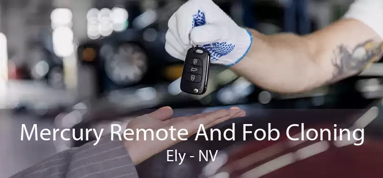 Mercury Remote And Fob Cloning Ely - NV