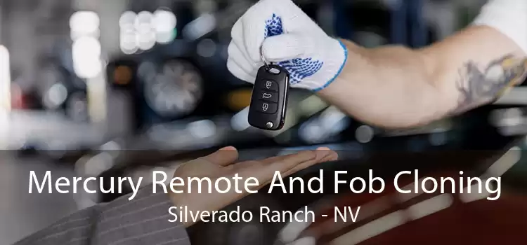 Mercury Remote And Fob Cloning Silverado Ranch - NV