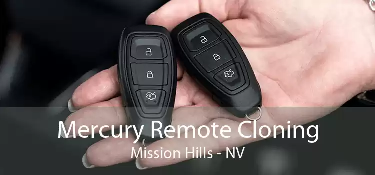 Mercury Remote Cloning Mission Hills - NV
