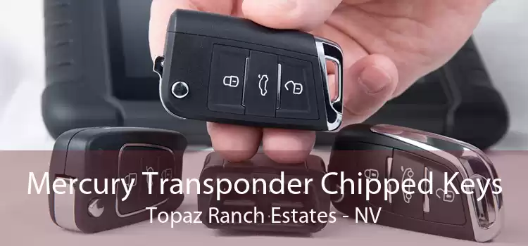 Mercury Transponder Chipped Keys Topaz Ranch Estates - NV