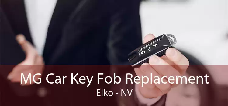MG Car Key Fob Replacement Elko - NV