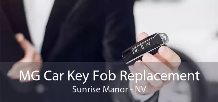 MG Car Key Fob Replacement Sunrise Manor - NV