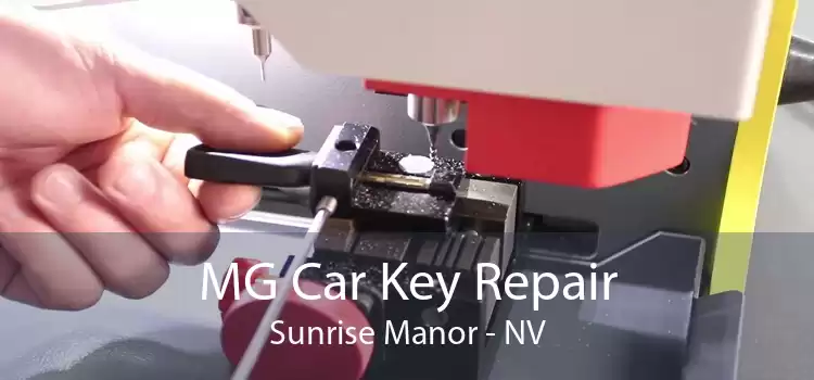 MG Car Key Repair Sunrise Manor - NV