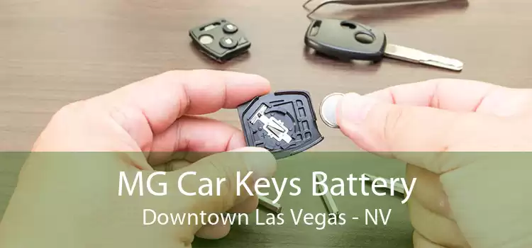 MG Car Keys Battery Downtown Las Vegas - NV