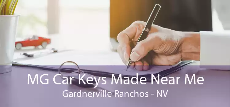 MG Car Keys Made Near Me Gardnerville Ranchos - NV