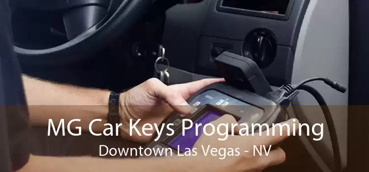 MG Car Keys Programming Downtown Las Vegas - NV