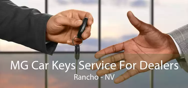 MG Car Keys Service For Dealers Rancho - NV
