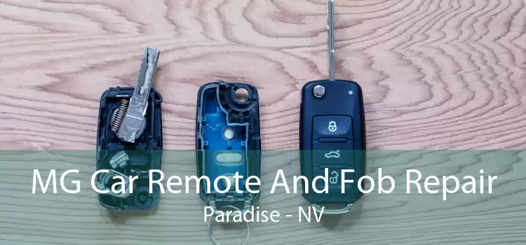 MG Car Remote And Fob Repair Paradise - NV