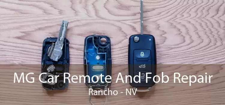 MG Car Remote And Fob Repair Rancho - NV