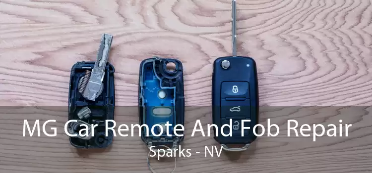 MG Car Remote And Fob Repair Sparks - NV