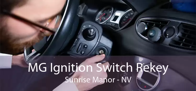 MG Ignition Switch Rekey Sunrise Manor - NV
