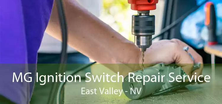 MG Ignition Switch Repair Service East Valley - NV